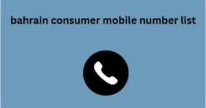 bahrain consumer mobile number list