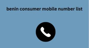 benin consumer mobile number list