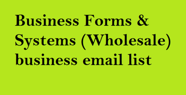 Business Forms & Systems (Wholesale) business Business Email Database