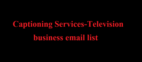 Captioning Services-Television business Business Email Database