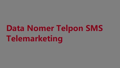 Data Nomer Telpon SMS Telemarketing