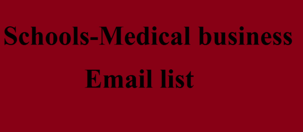 Schools Medical business Business Email Database