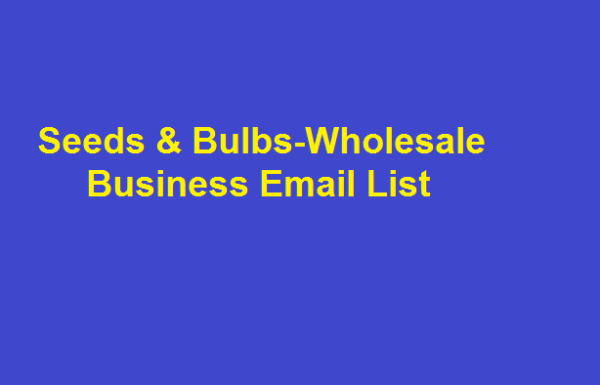 Seeds & Bulbs-Wholesale business Business Email Database