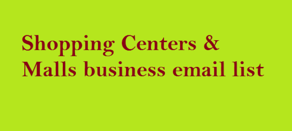 Shopping Centers & Malls business Business Email Database